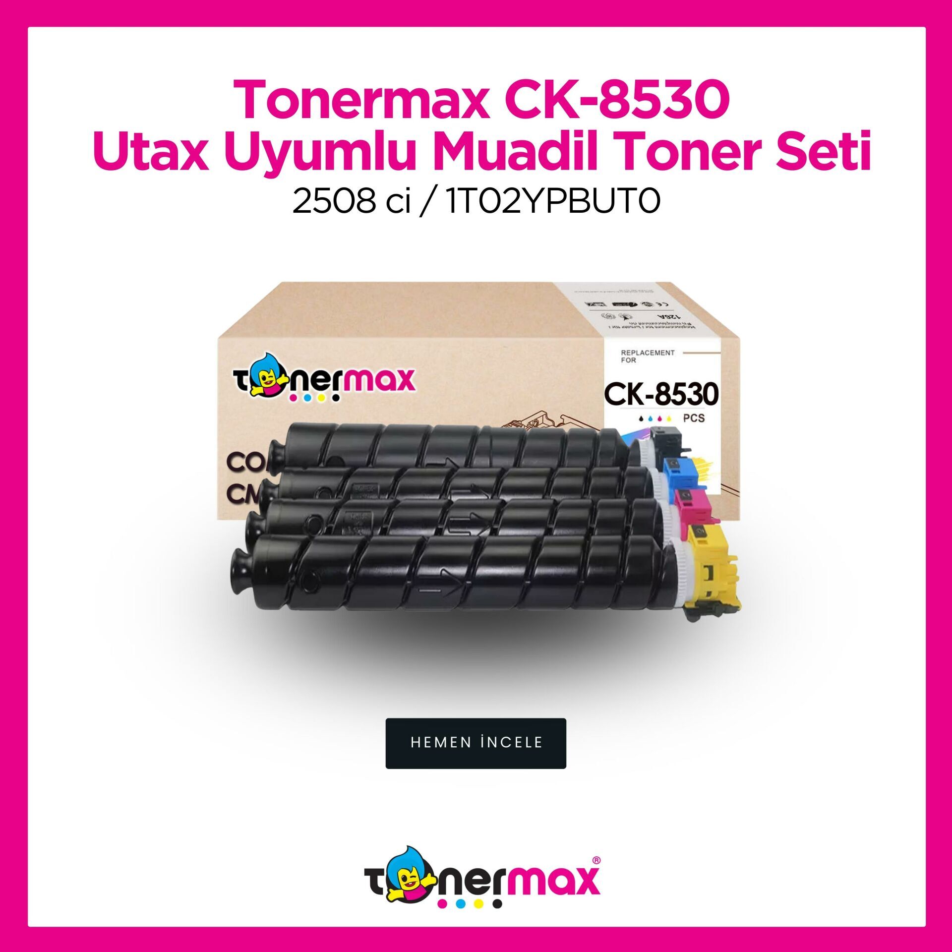 Utax CK-8530 Muadil Toner Takım/  2508 ci