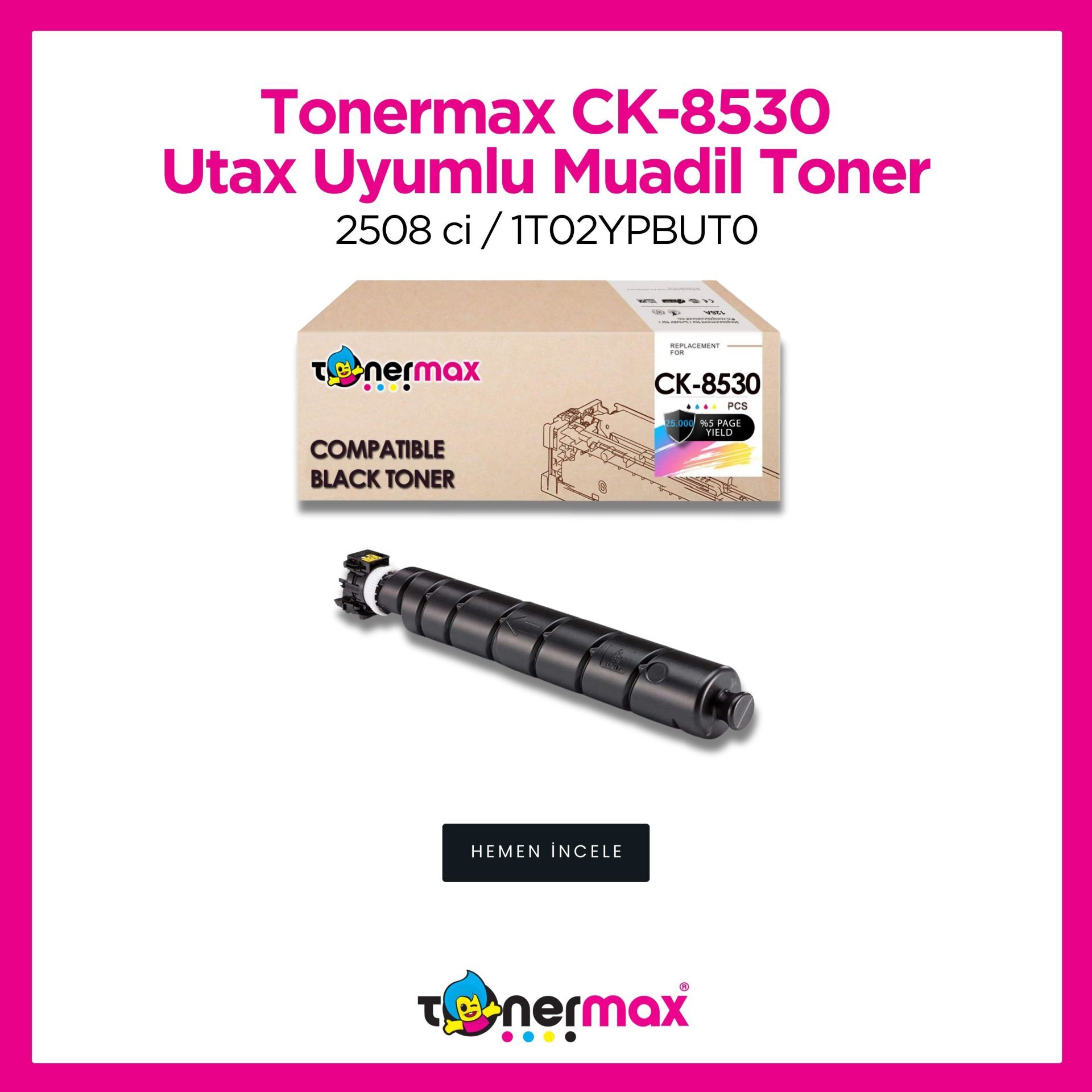 Utax CK-8530 Muadil Toner Siyah /  2508 ci / 1T02YPBUT0